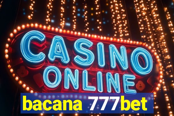 bacana 777bet